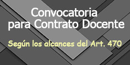 Convocatoria para contrato docente bajo los alcances del Art. 470